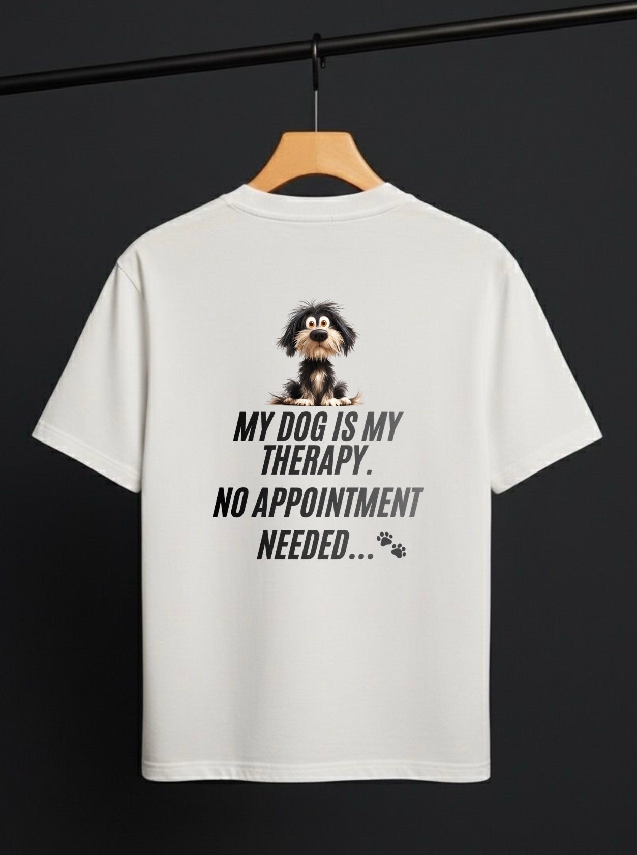 ''My Dog Is My Therapy. No Appointment Needed-Funny Dog T-Shirt(Half Sleeve)