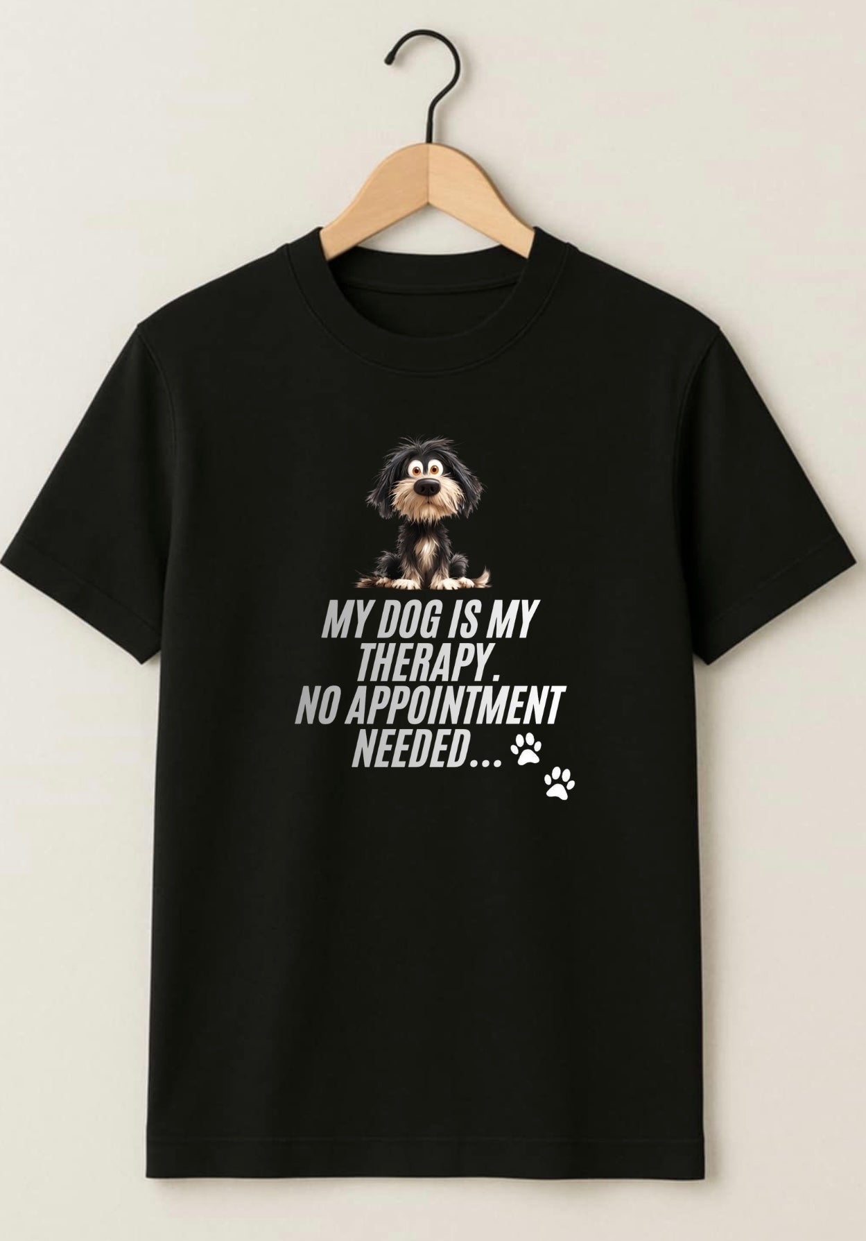 ''My Dog Is My Therapy. No Appointment Needed-Funny Dog T-Shirt(Half Sleeve)